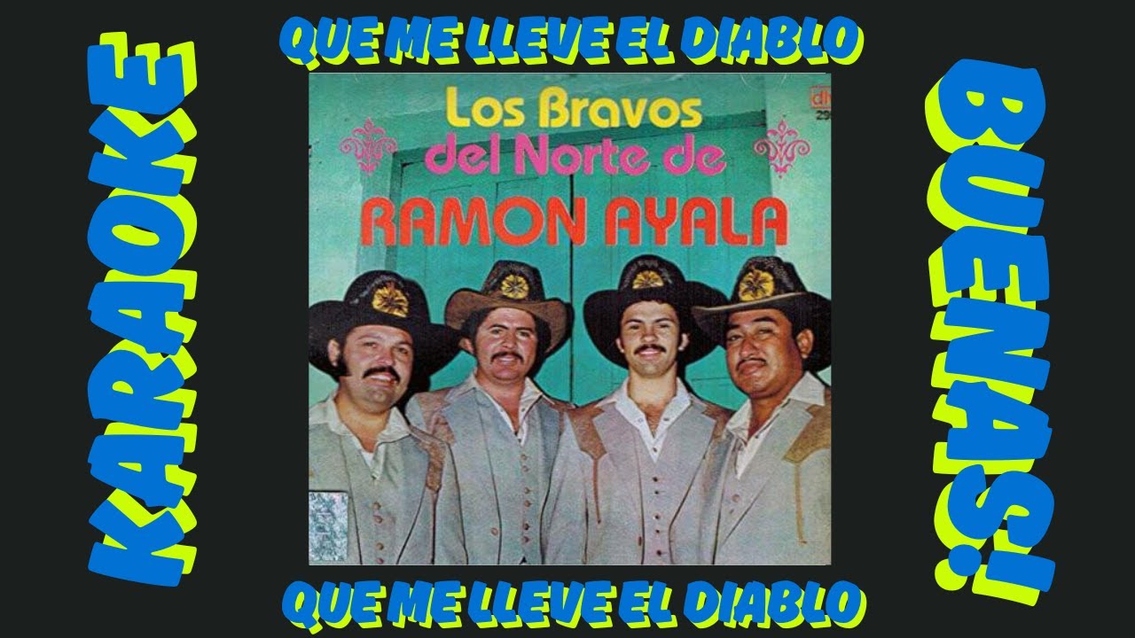 Que me lleve El Diablo - Ramon Ayala - Karaoke - Segunda voz