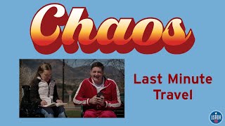 Chaos - Last Minute Travel
