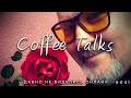 Что-то давно мы не виделись онлайн! Coffee Talks #041