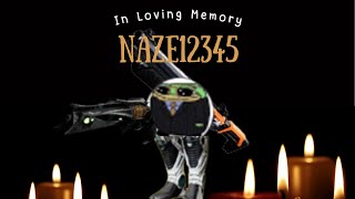 Rest in Peace, Naze.