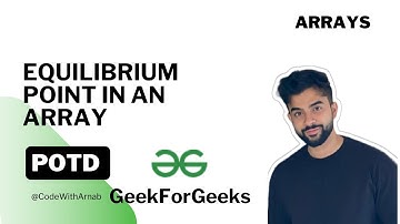 Equilibrium Point in Array |Arrays |