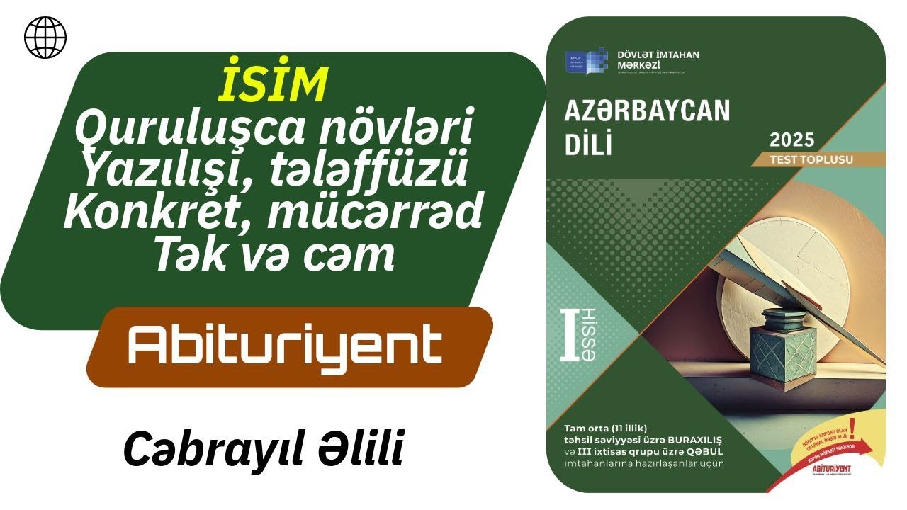 İsim/ Konkret və mücərrəd / Quruluşca növləri / Yazılışı /Azərbaycan dili test toplusu 2025