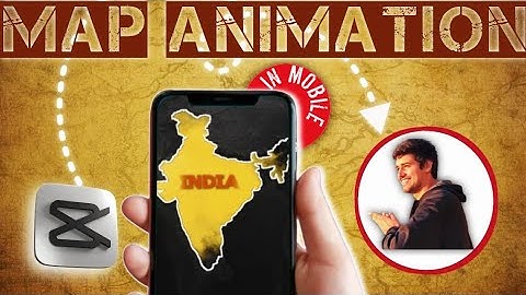 MAP ANIMATION like Dhruv Rathee in Mobile Phone | Capcut mobile tutorial