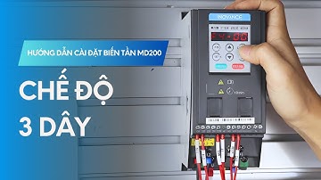 Bài 2: Hướng dẫn cài đặt biến tần Inovance MD200 chế độ 3 dây | Hoàng Ngân TEC