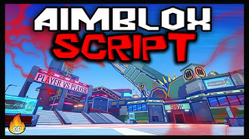 *BEST* Aimblox Script [2023] OP Scripts ✔️