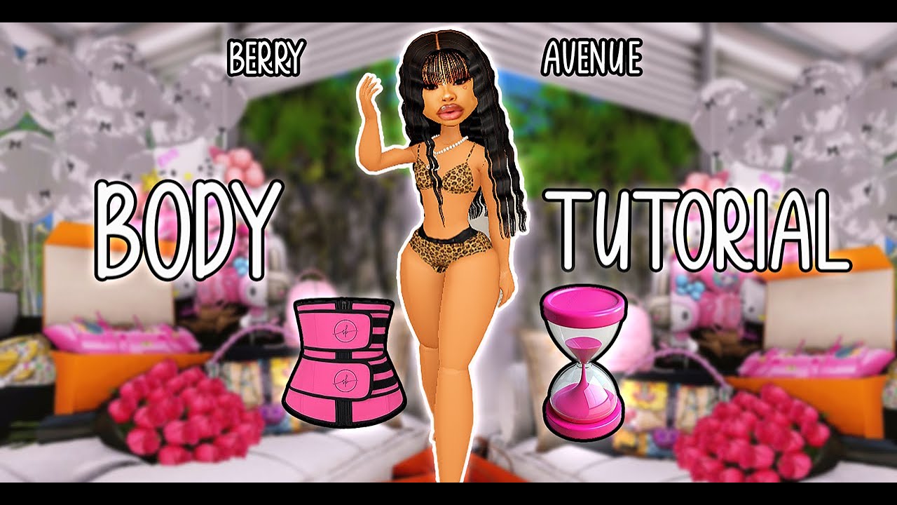 How to Get a Baddie Body in Roblox Berry Avenue