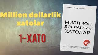 Million dollarlik xatolar 1 Chi Xato #audiobook #audiokitob #audiokitoblar