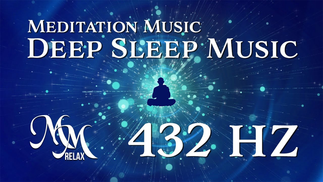 Meditation Music 432 hz Meditation Music Sleep Deep Sleep Music Sleep ...