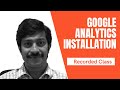 Google Analytics Installation - Recorded Class Video - How to Install Google Analytics