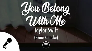 You Belong With Me - Taylor Swift (Piano Karaoke)