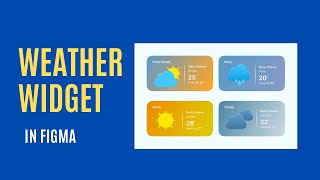 Weather widget design in figma