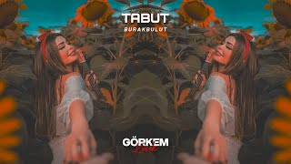 Burak Bulut - Tabut ( Görkem Koçak Remix )