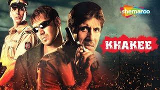 KHAKEE (2004)| Full Movie| Amitabh Bachchan |Akshay Kumar |Ajay Devgn | Aishwarya Rai |Atul Kulkarni