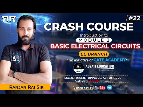 #22 | Introduction To Module - 2 Basic Electrical Circuits | Crash Course By Ranjan Sir | EE | AE/JE