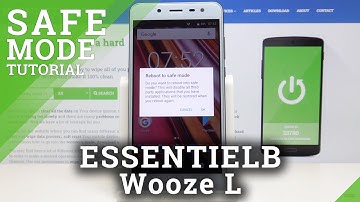 How to Open & Quit Safe Mode in Essentielb Wooze L – Enable Safe Mode