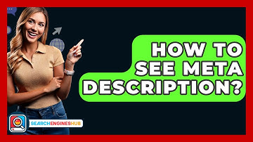 How To See Meta Description? - SearchEnginesHub.com