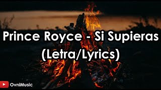 Si Supieras - Prince Royce (Letra/Lyrics) HD