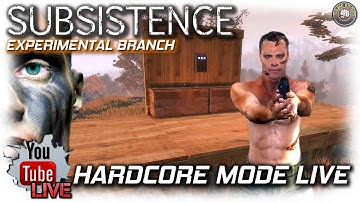 Subsistence | Hardcore Mode Live Stream | Day 6 and Up | Subsistence Gameplay