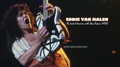 Eddie Van Halen: The Lost Interview with Steve Rosen (1978)