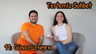 Tertemiz Sohbet: Güncellenmek