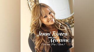 Jenni Rivera - Mirame ( Versión Pop /Rock)