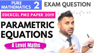 Parametric Equations (8.2 - 8.4) involving curves and coordinate geometry | A Level Maths