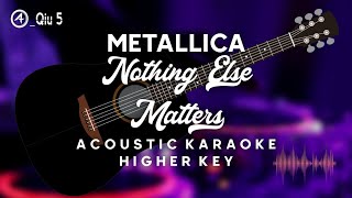 Nothing Else Matters  Metallica karaoke Acoustic Higher Key