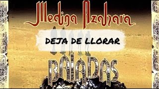 Medina Azahara - Deja de Llorar (Letra)