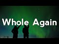 Steve Aoki &amp; KAAZE - Whole Again (Lyrics) ft. John Martin