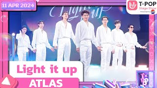Light it up - ATLAS | 11 เมษายน 2567 | T-POP STAGE SHOW Presented by PEPSI