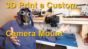 Designing and 3D Printing a Camera Mount (EP 37)