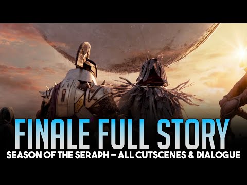 Season of the Seraph Complete Story [FINALE] - All Dialogue, Cinematics & Cutscenes Destiny 2