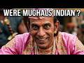 Were The Mughals Indian? #mughalhistory