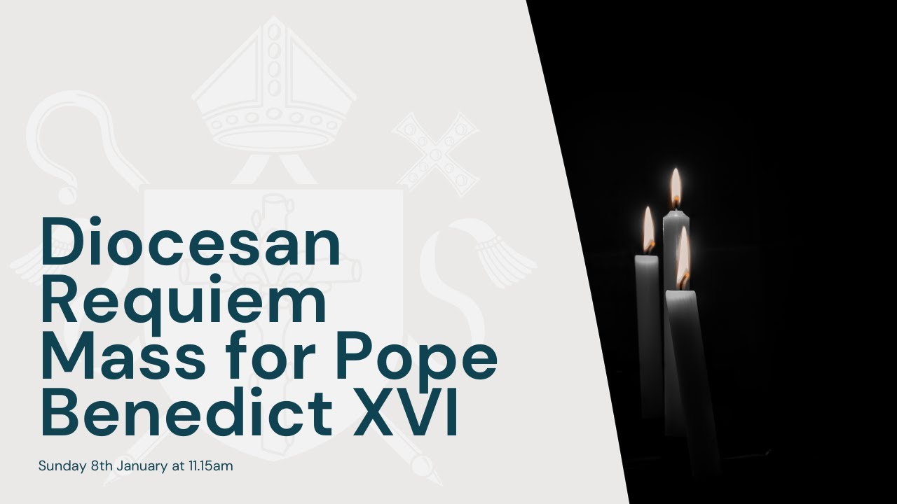 Diocesan Requiem Mass for Pope Benedict XVI - YouTube