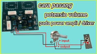 cara pasang POTENSIO volume pada power amplifier