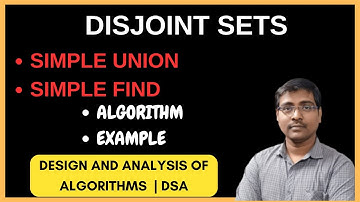 DISJOINT SETS || SIMPLE UNION || SIMPLE FIND|| ALGORITHMS || EXAMPLES