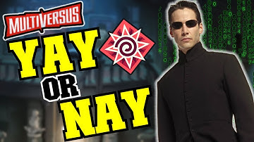 MULTIVERSUS | Neo (Matrix) YAY or NAY