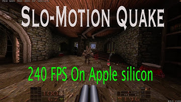 Quake in Slow Motion - Played on Apple Silicon at 240 FPS