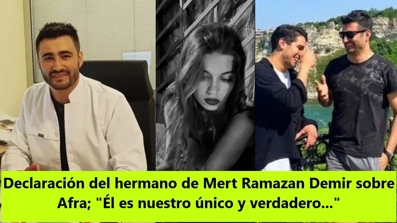 Декларация брата Мерта Рамазана Демира об Афре; 