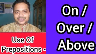 Use of prepositions - on / over / above || On / Over / Above || Preposition || HSC || Admission