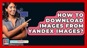 How To Download Images From Yandex Images? - SearchEnginesHub.com