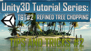 Creating a Survival Game in Unity:Tips 2 - Redefining the tree chopping script