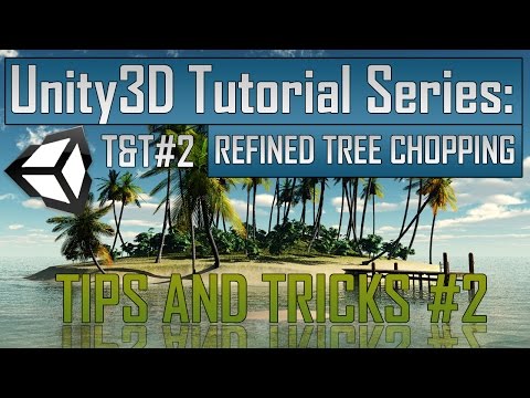 Creating a Survival Game in Unity:Tips 2 - Redefining the tree chopping script