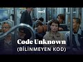 Code Unknown (Bilinmeyen Kod) | Fragman