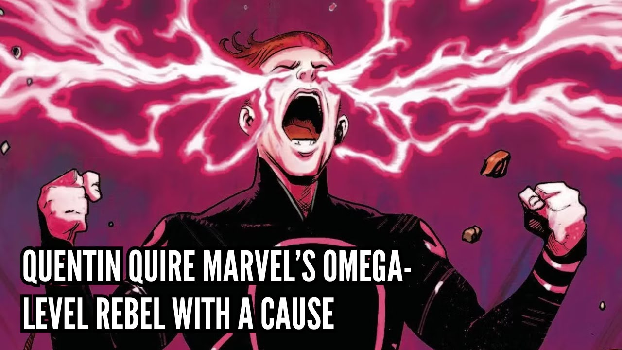 Quentin Quire Marvel’s Omega Level Rebel with a Cause