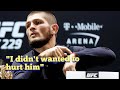 "Two guys I didn't wanted to hurt" Khabib nurmagomedov on press conference