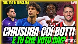 E VOI CHE VOTO DATE? MERCATO MILAN CHIUDE COI BOTTI: JOAO FELIX, BONDO, SOTTIL | Obbligo di Riscatto
