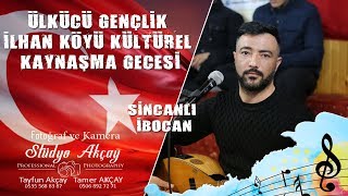 SİNCANLI İBOCAN (ÜLKÜCÜ GENÇLİK İLHAN KÖYÜ KAYNAŞMA GECESİ) PART-10