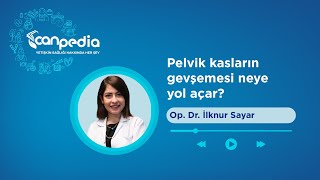 Pelvik Kasların Gevşemesi Neye Yol Açar? #Canped #PelvikTaban #KadınSağlığı