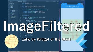 ImageFiltered (Let's try Flutter Widget of the Week)